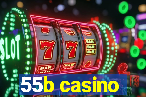 55b casino